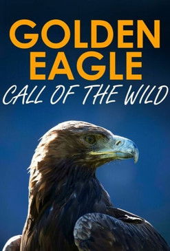 Golden Eagle:Call of the Wild Poster of Golden Eagle:Call of the Wild