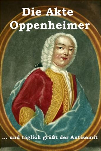 Die Akte Oppenheimer - Und ewig grüßt der Antisemit Poster of Die Akte Oppenheimer - Und ewig grüßt der Antisemit