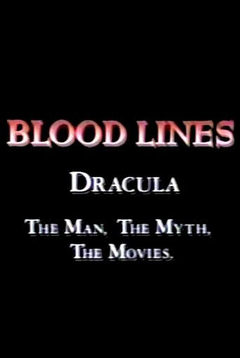 Blood Lines: Dracula - The Man. The Myth. The Movies. Poster of Blood Lines: Dracula - The Man. The Myth. The Movies.