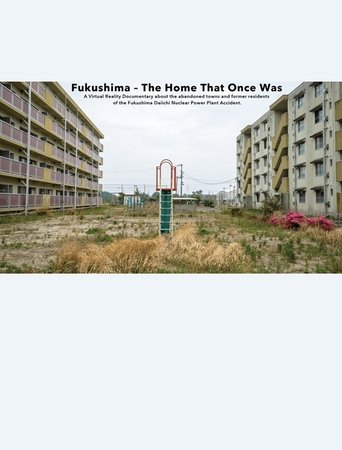 Fukushima - The Home That Once Was Poster of Fukushima - The Home That Once Was