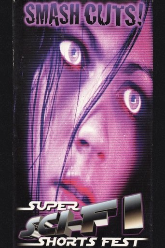 Smash Cuts! Super Sci-Fi Shorts Fest Poster of Smash Cuts! Super Sci-Fi Shorts Fest
