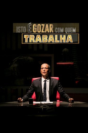 Isto é Gozar Com Quem Trabalha Poster of Isto é Gozar Com Quem Trabalha