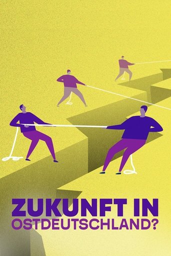 Die große Angst – Zukunft in Ostdeutschland? Poster of Die große Angst – Zukunft in Ostdeutschland?