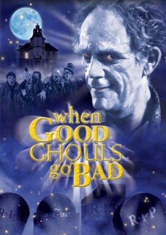 When Good Ghouls Go Bad Poster of When Good Ghouls Go Bad