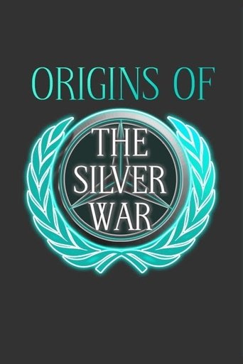 Origins of the Silver War Poster of Origins of the Silver War