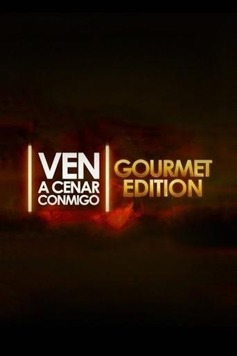 Ven a cenar conmigo: Gourmet Edition Poster of Ven a cenar conmigo: Gourmet Edition
