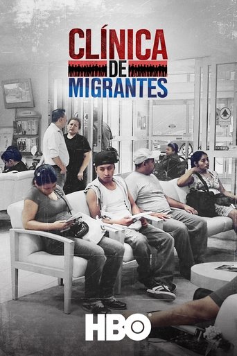 Clínica de Migrantes: Life, Liberty, and the Pursuit of Happiness Poster of Clínica de Migrantes: Life, Liberty, and the Pursuit of Happiness