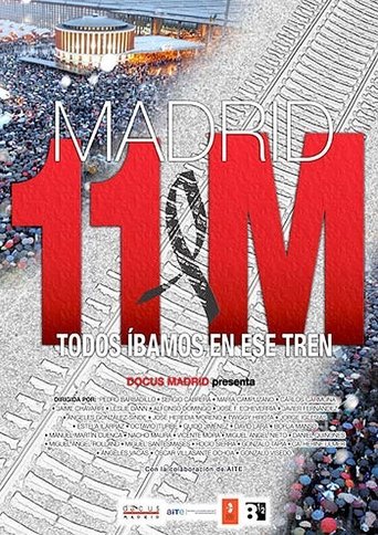 Madrid 11-M: todos íbamos en ese tren Poster of Madrid 11-M: todos íbamos en ese tren