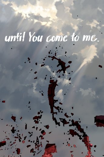 until You come to me. Poster of until You come to me.