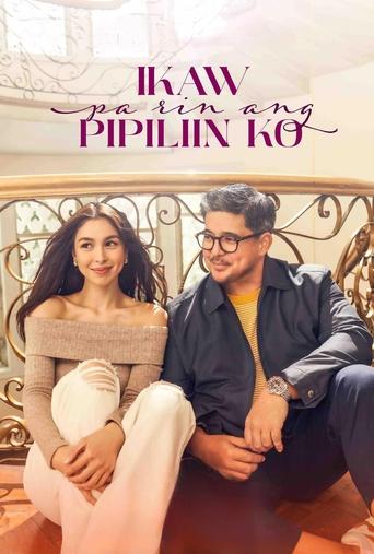 Ikaw Pa Rin Ang Pipiliin Ko Poster of Ikaw Pa Rin Ang Pipiliin Ko