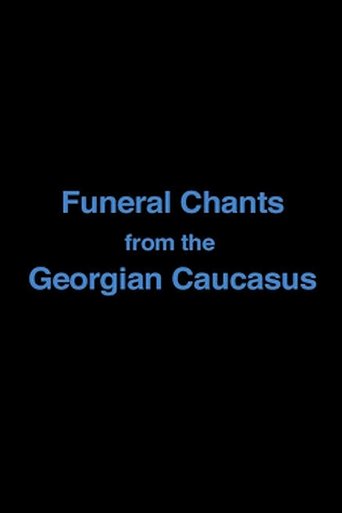 Funeral Chants from the Georgian Caucasus Poster of Funeral Chants from the Georgian Caucasus