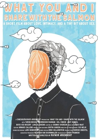 What You and I Share with the Salmon Poster of What You and I Share with the Salmon