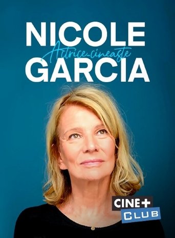 Nicole Garcia, actrice-cinéaste Poster of Nicole Garcia, actrice-cinéaste