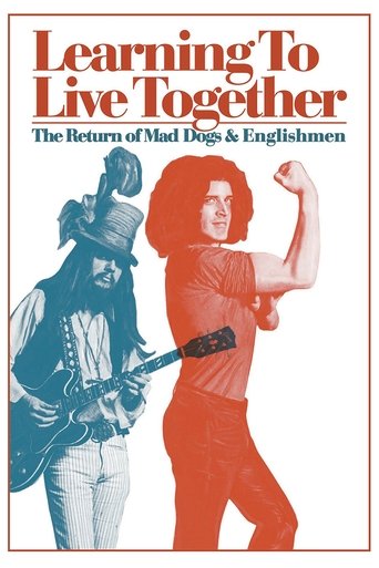 Learning to Live Together: The Return of Mad Dogs & Englishmen Poster of Learning to Live Together: The Return of Mad Dogs & Englishmen