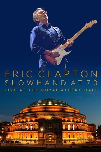 Eric Clapton: Slowhand at 70 - Live at The Royal Albert Hall Poster of Eric Clapton: Slowhand at 70 - Live at The Royal Albert Hall