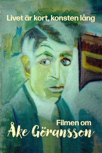 Livet är kort, konsten lång – filmen om Åke Göransson Poster of Livet är kort, konsten lång – filmen om Åke Göransson