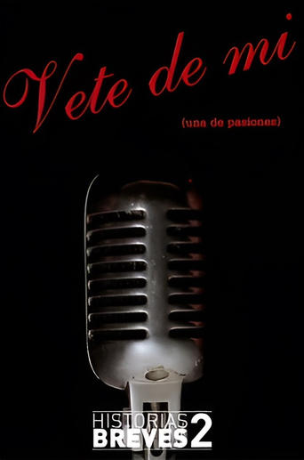 Historias Breves II: Vete de mí Poster of Historias Breves II: Vete de mí