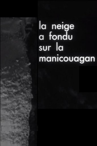 The Snow Has Melted on the Manicouagan Poster of The Snow Has Melted on the Manicouagan