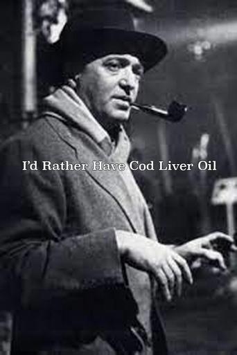 I'd Rather Have Cod Liver Oil Poster of I'd Rather Have Cod Liver Oil