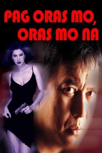 Pag Oras Mo... Oras Mo Na Poster of Pag Oras Mo... Oras Mo Na