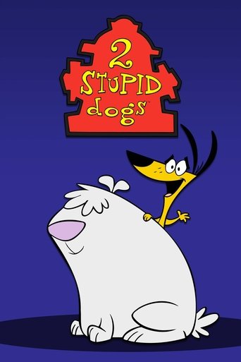 2 Stupid Dogs Poster of 2 Stupid Dogs