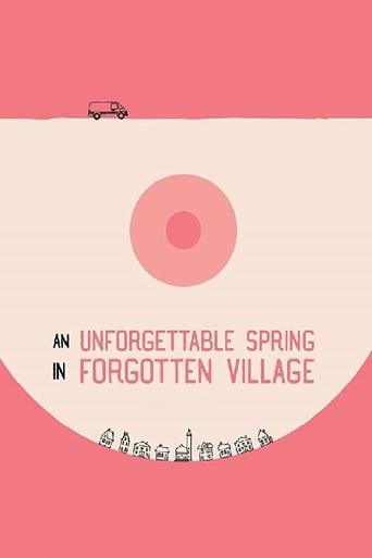 An Unforgettable Spring in a Forgotten Village Poster of An Unforgettable Spring in a Forgotten Village