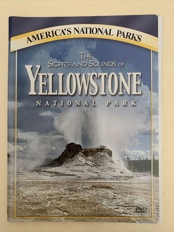America's National Parks: The Sights and Sounds of Yellowstone National Park Poster of America's National Parks: The Sights and Sounds of Yellowstone National Park