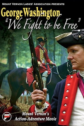George Washington: We Fight to be Free Poster of George Washington: We Fight to be Free