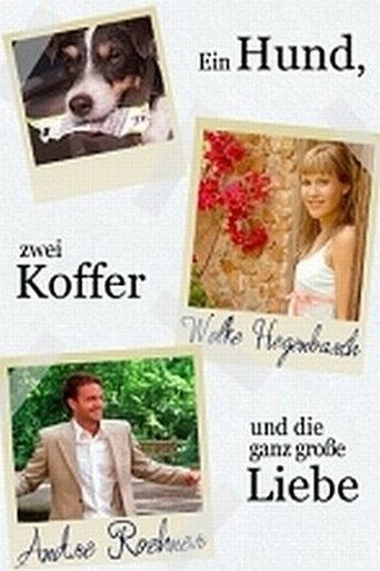 Ein Hund, zwei Koffer und die ganz große Liebe Poster of Ein Hund, zwei Koffer und die ganz große Liebe