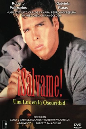 ¡Sálvame! Una luz en la oscuridad Poster of ¡Sálvame! Una luz en la oscuridad