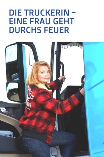 Die Truckerin - Eine Frau geht durchs Feuer Poster of Die Truckerin - Eine Frau geht durchs Feuer