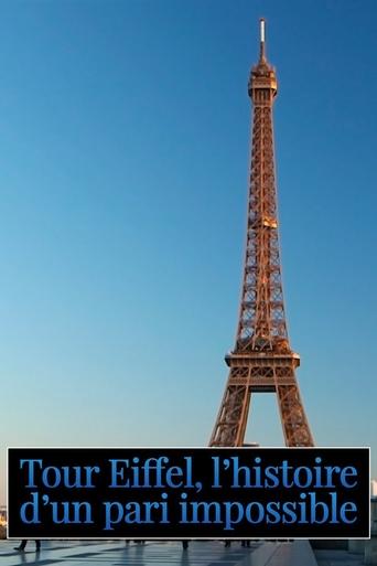 Tour Eiffel : L'histoire d'un pari impossible Poster of Tour Eiffel : L'histoire d'un pari impossible