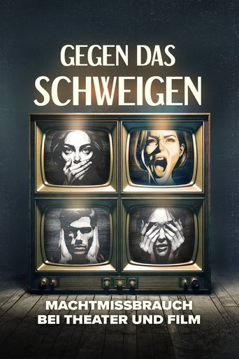 Gegen das Schweigen - Machtmissbrauch bei Theater und Film Poster of Gegen das Schweigen - Machtmissbrauch bei Theater und Film