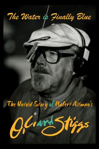 The Water Is Finally Blue: The Untold Story of Robert Altman's O.C. and Stiggs Poster of The Water Is Finally Blue: The Untold Story of Robert Altman's O.C. and Stiggs