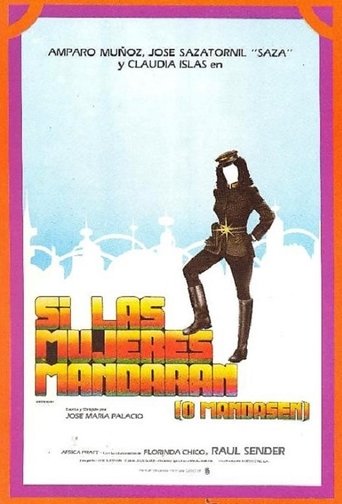 Si las mujeres mandaran (o mandasen) Poster of Si las mujeres mandaran (o mandasen)