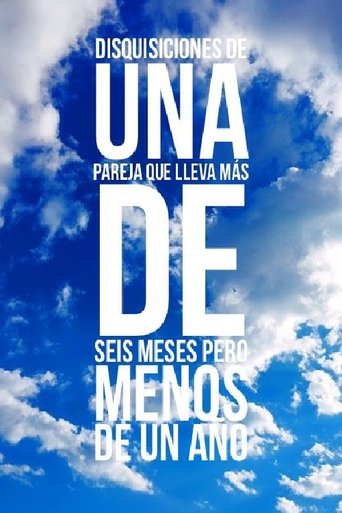 Disquisiciones de una pareja que lleva más de seis meses y menos de un año Poster of Disquisiciones de una pareja que lleva más de seis meses y menos de un año