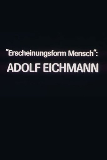 "Erscheinungsform Mensch": Adolf Eichmann Poster of "Erscheinungsform Mensch": Adolf Eichmann