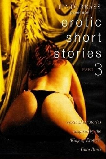 Tinto Brass Presents Erotic Short Stories: Part 3 Poster of Tinto Brass Presents Erotic Short Stories: Part 3