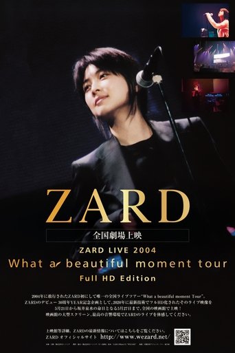 ZARD LIVE 2004“What a beautiful moment”(Full HD Edition) Poster of ZARD LIVE 2004“What a beautiful moment”(Full HD Edition)
