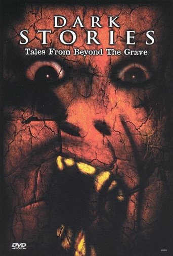Dark Stories: Tales from Beyond the Grave Poster of Dark Stories: Tales from Beyond the Grave