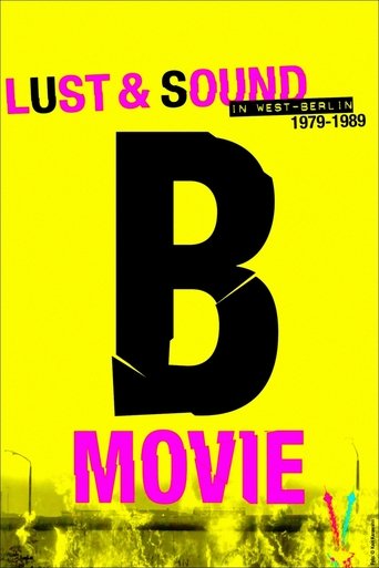 B-Movie: Lust & Sound in West-Berlin 1979-1989 Poster of B-Movie: Lust & Sound in West-Berlin 1979-1989