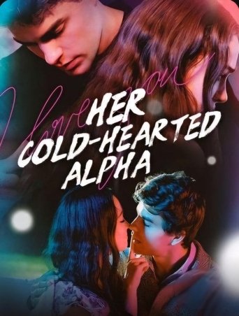 Her Cold-Hearted Alpha Poster of Her Cold-Hearted Alpha