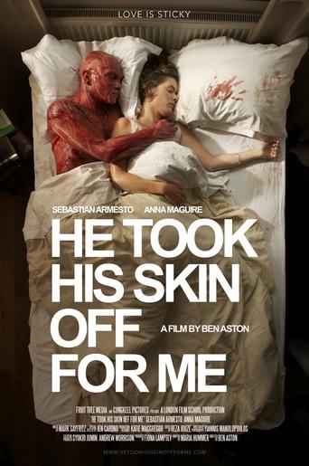 He Took His Skin Off for Me Poster of He Took His Skin Off for Me
