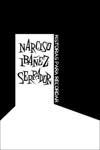 Narciso Ibáñez Serrador: historias para recordar Poster of Narciso Ibáñez Serrador: historias para recordar