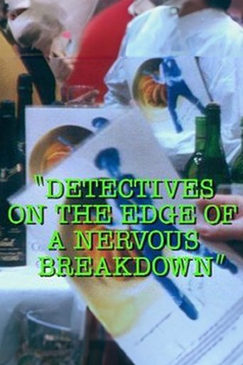 Detectives on the Edge of a Nervous Breakdown Poster of Detectives on the Edge of a Nervous Breakdown