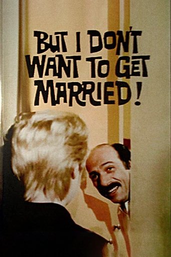 But I Don't Want to Get Married! Poster of But I Don't Want to Get Married!