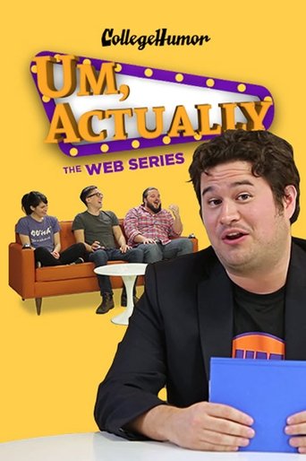 Um, Actually: The Web Series Poster of Um, Actually: The Web Series