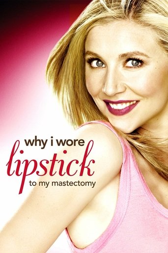 Why I Wore Lipstick to My Mastectomy Poster of Why I Wore Lipstick to My Mastectomy