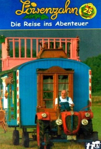 Löwenzahn - Die Reise ins Abenteuer Poster of Löwenzahn - Die Reise ins Abenteuer