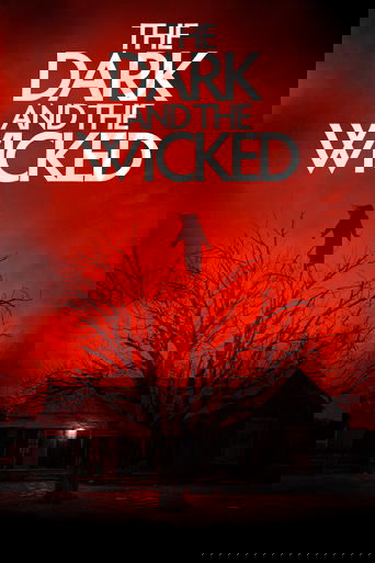 The Dark and the Wicked Poster of The Dark and the Wicked